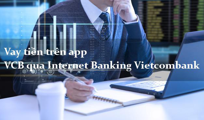 ưu điểm khi vay tiền qua internet banking vietcombank